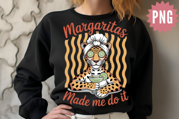 Download Margaritas Made Me Do It Leopard PNG Des - Premium Bundle